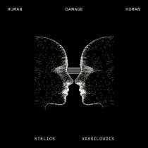 Stelios Vassiloudis - Human Damage Human