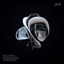 Deep Sound Effect, Artem Zubarev - Be Lonely