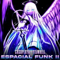 Y15WHELL, CRSDPLXYA - ESPACIAL FUNK! 2