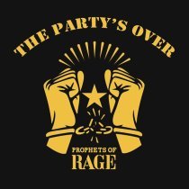 Prophets of Rage - The Party’s Over