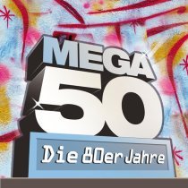 Wolf Maahn & Die Deserteure - Mega 50 - Die 80er Jahre