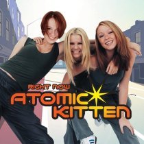 Atomic Kitten - Right Now (2001 Recording)