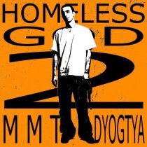 Ммт, DYOGTYA - HOMELESS GOD 2