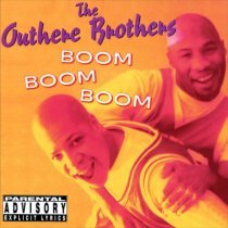 The Outhere Brothers - Boom Boom Boom (UK Radio Edit)