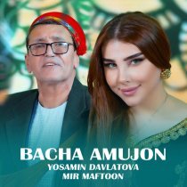 Yosamin Davlatova, Mir Maftoon - Bacha Amujon