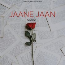 Savage, superdupersultan - Jaane Jaan