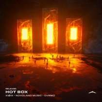 XIØIX, Novoland Music, OVRMO - Hot Box