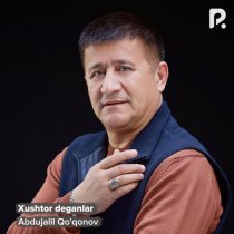 Abdujalil Qo'qonov - Xushtor deganlar