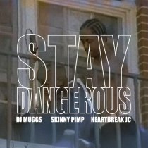 DJ Muggs, Kingpin Skinny Pimp, HeartBreak JC - Stay Dangerous (Cassette)