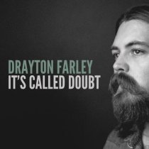 Drayton Farley - It’s Called Doubt