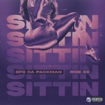 Bfb Da Packman, Rob 49 - Sittin