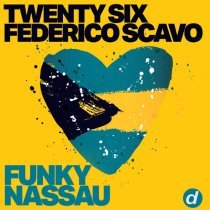 TWENTY SIX, Federico Scavo - Funky Nassau