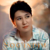 Nodiraxon Subxonova - Sog'indim