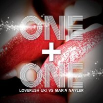 Loverush UK, Maria Nayler - One & One (DJ Feel Remix)