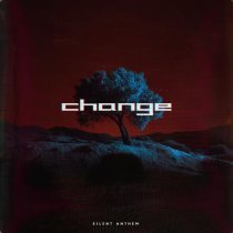 silent anthem - change
