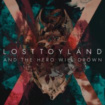 losttoyland - And the Hero Will Drown
