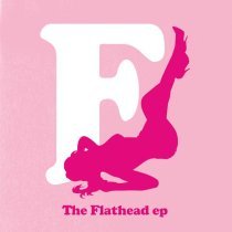 The Fratellis - The Flathead EP