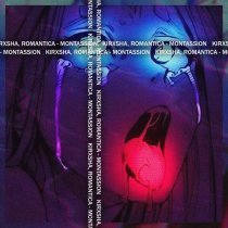 KIRXSHA, Romantica - MONTASSION (Ultra Slowed)