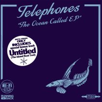 The Telephones - The Ocean Called EP