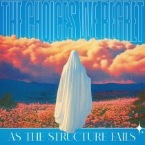 As The Structure Fails - The Choices We Regret
