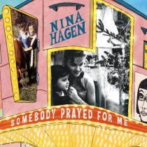 Nina Hagen - Somebody Prayed For Me