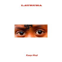 Latruha - Kanye West