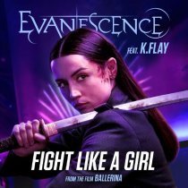 Evanescence, K.Flay - Fight Like A Girl - feat. K.Flay