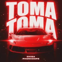 CHIGA, Phonkdope - TOMA TOMA