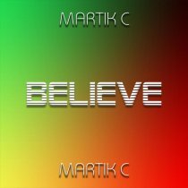 Martik C - Believe
