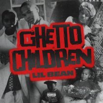 Lil Bean - Ghetto Children