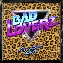 Bad Loverz - Greatest Hits