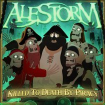 Alestorm - Killed to Death by Piracy