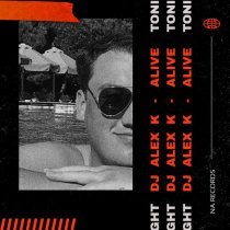 Dj Alex K - Alive Tonight