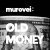 Murovei - Old Money