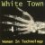 White Town - Your Woman