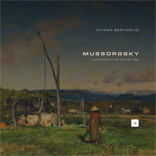 Модест Петрович Мусоргский, Chiara Bertoglio - Pictures at an Exhibition: Catacombæ (Sepulcrum romanum)