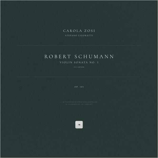 Robert Schumann, Carola Zosi, Stefano Ligoratti - Violin Sonata No. 1 in A Minor, Op. 105: II. Allegretto