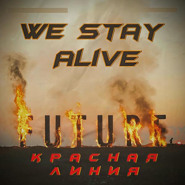 We stay alive - DTA